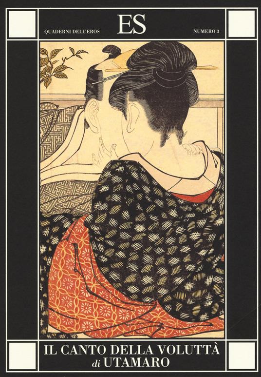 Il canto della voluttà. Ediz. illustrata - Utamaro - 5