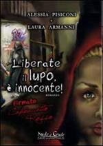 Liberate il lupo, è innocente!