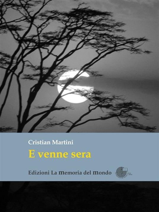 E venne sera - Cristian Martini - ebook