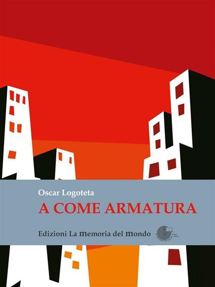 A come armatura. Una storia degli anni 70 - Oscar Logoteta - ebook