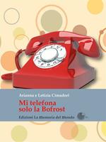 Mi telefona solo la Bofrost. Riflessioni semiserie di due sorelle in età