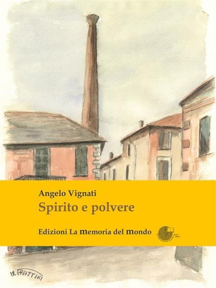 Spirito e polvere - Angelo Vignati - ebook