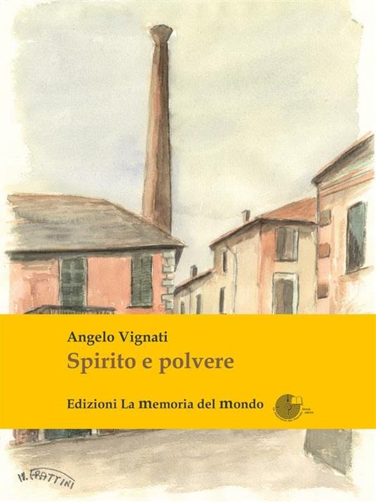 Spirito e polvere - Angelo Vignati - ebook