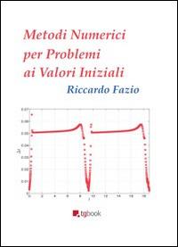 Metodi numerici per problemi ai valori iniziali - Riccardo Fazio - copertina