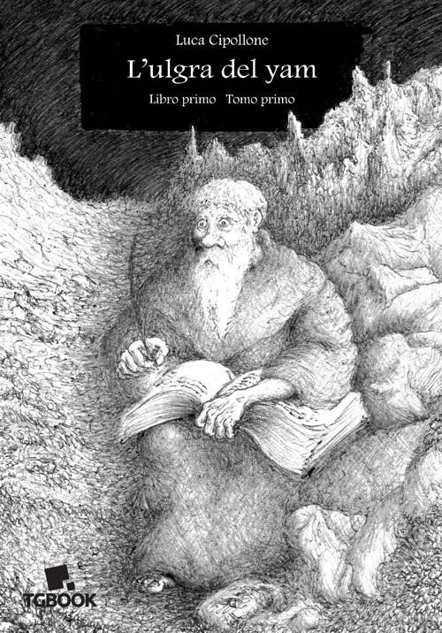 L' ulgra del yam. Vol. 1\1 - Luca Cipollone - copertina