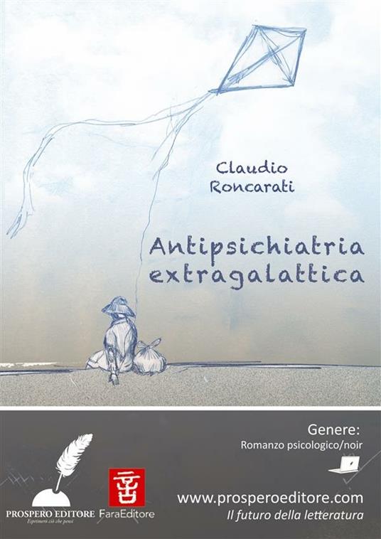 Antipsichiatria extragalattica - Claudio Roncarati,Alessandro Ramberti - ebook