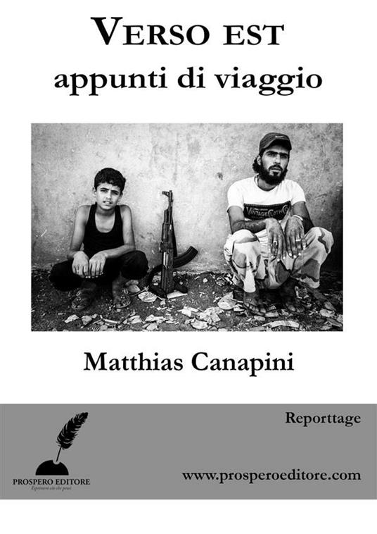 Verso Est - Matthias Canapini,Sonia Trovato,Michele Morbidoni - ebook