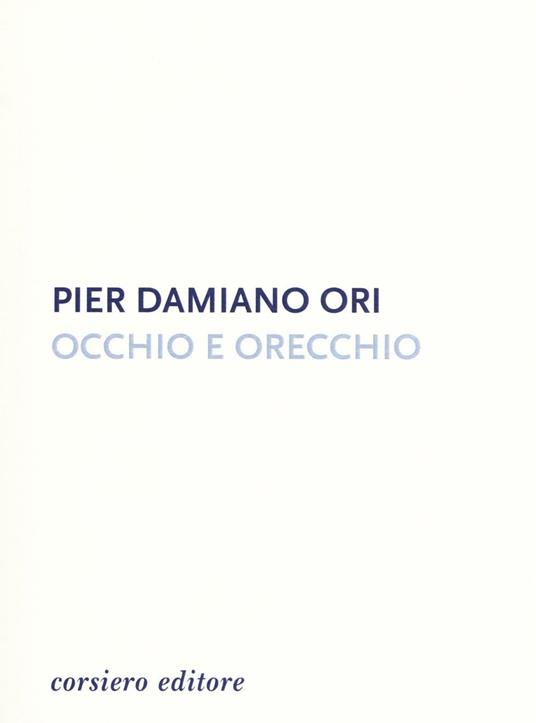 Occhio e orecchio - Pier Damiano Ori - copertina
