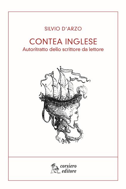 Contea inglese. Autoritratto dello scrittore da lettore - Silvio D'Arzo - copertina