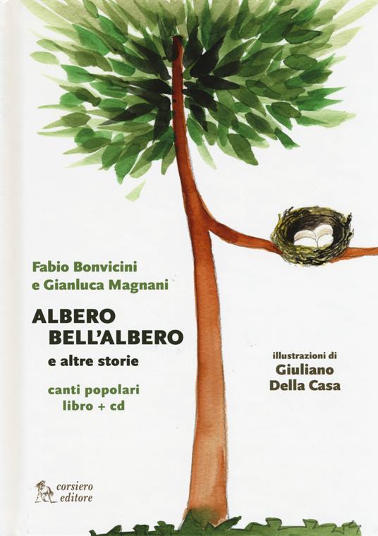 Albero bell'albero e altre storie. Con CD-Audio - Fabio Bonvicini,Gianluca Magnani - copertina