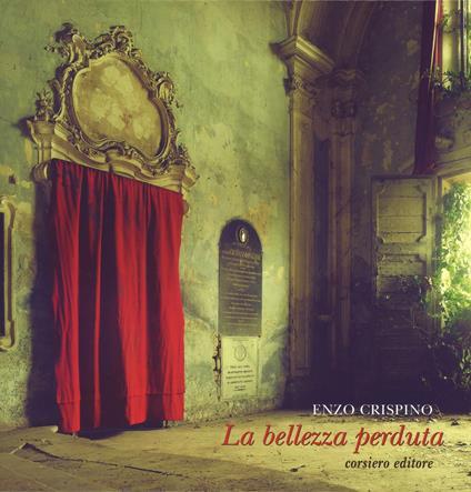La bellezza perduta. Ediz. a colori - Enzo Crispino - copertina