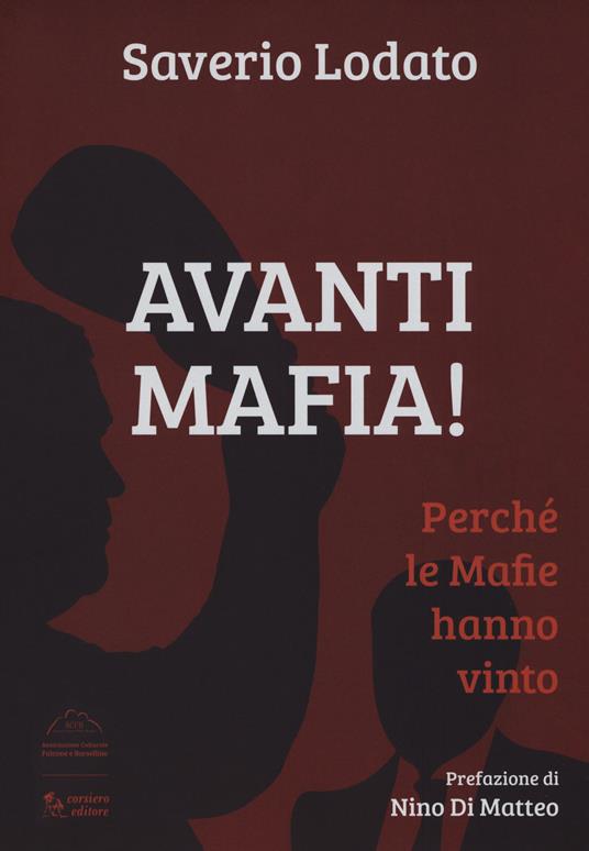 Avanti mafia! Perché le mafie hanno vinto - Saverio Lodato - copertina