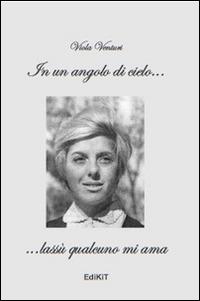 In un angolo di cielo... lassù qualcuno mi ama - Viola Venturi - copertina