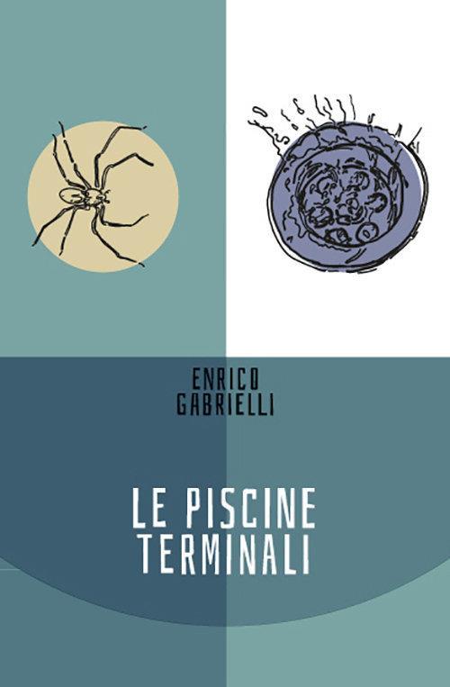 Le piscine terminali - Enrico Gabrielli - copertina