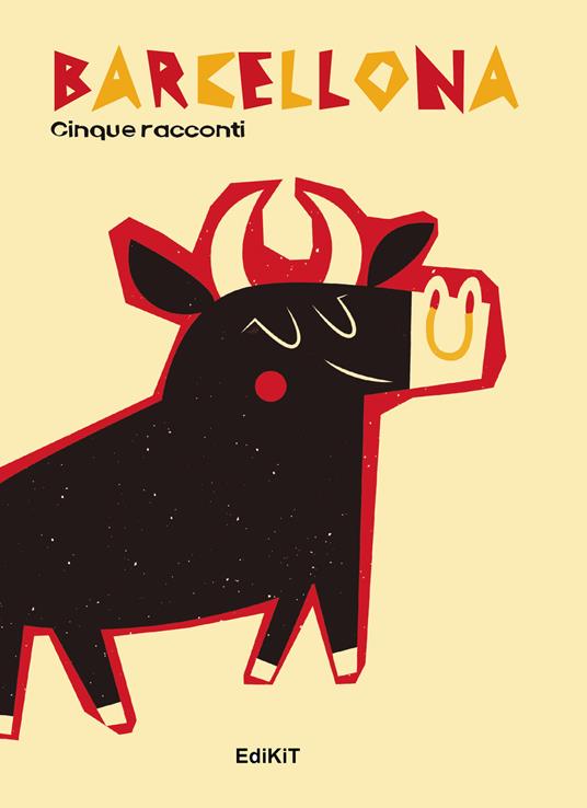 Barcellona. Cinque racconti - Serena Lavezzi,Nicoletta Bernardini,Elena Ronchi - copertina