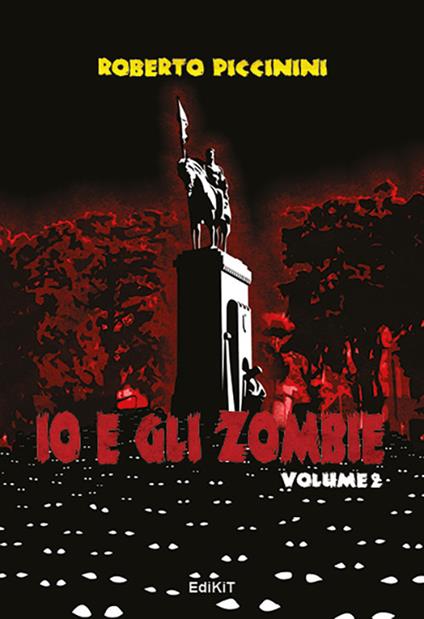 Io e gli zombie. Vol. 2 - Roberto Piccinini - copertina