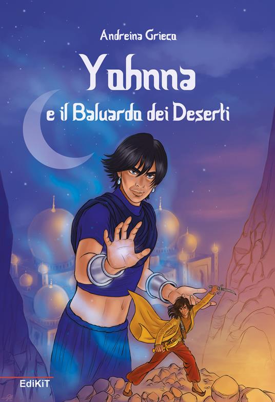 Yohnna e il baluardo dei deserti - Andreina Grieco - copertina