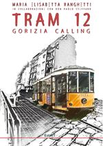 Tram 12. Gorizia calling