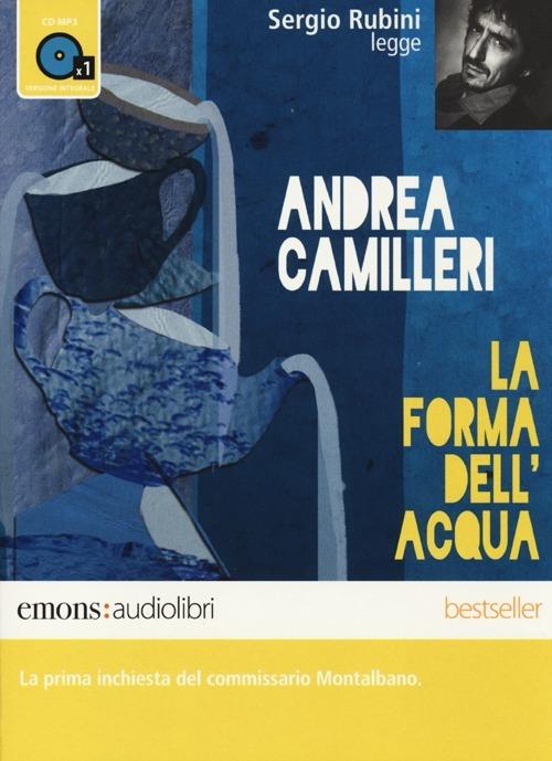 La forma dell'acqua letto da Sergio Rubini. Audiolibro. CD Audio formato MP3 - Andrea Camilleri - copertina