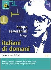 Italiani di domani letto da Beppe Severgnini. Audiolibro. CD Audio formato MP3 - Beppe Severgnini - copertina