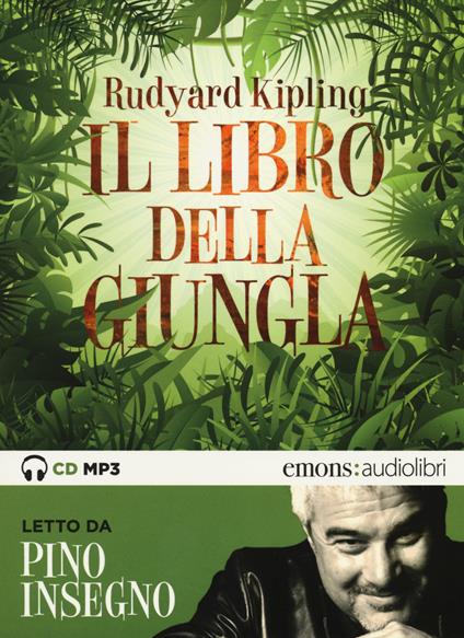 Il libro della giungla letto da Pino Insegno. Audiolibro. CD Audio formato MP3 - Rudyard Kipling - copertina