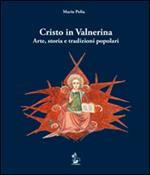 Cristo in Valnerina. Arte, storia e tradizioni popolari