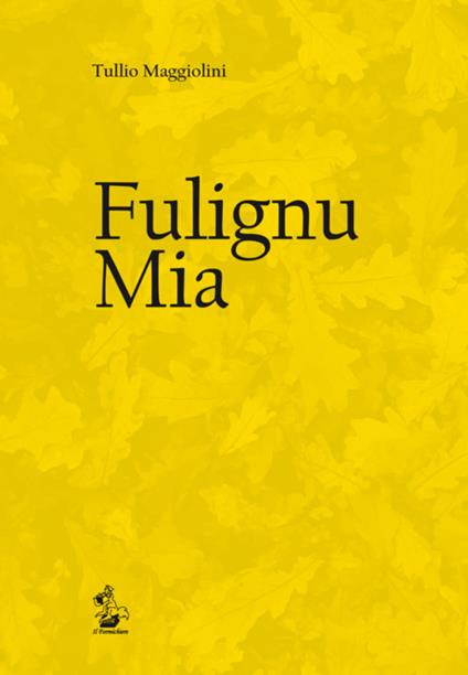 Fulignu mia - Tullio Maggiolini - copertina