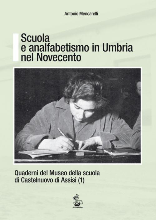 Scuola e analfabetismo in Umbria nel Novecento - Antonio Mencarelli - copertina
