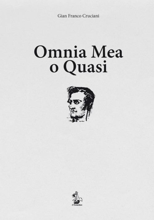 Omnia mea o quasi - G. Franco Cruciani - copertina