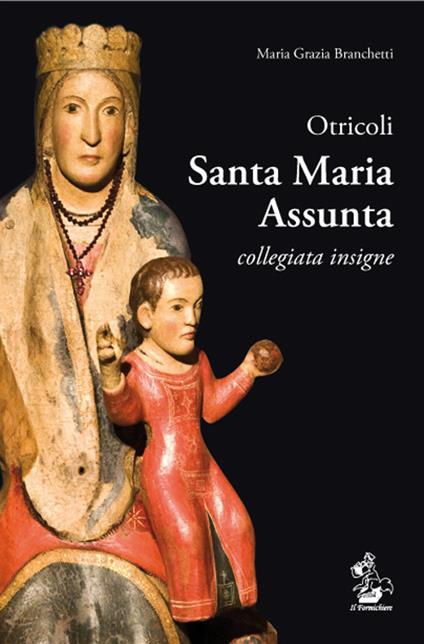 Otricoli. Santa Maria Assunta. Collegiata insigne - Maria Grazia Branchetti - copertina
