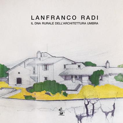 Il Dna rurale dell'architettura umbra - Lanfranco Radi - copertina