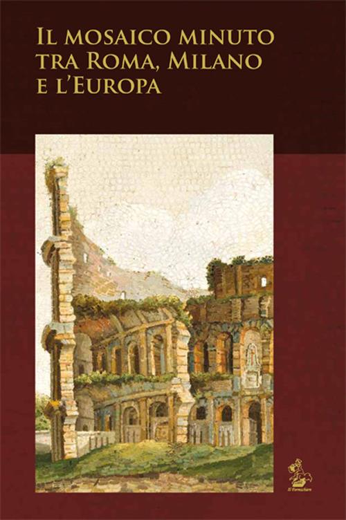 Il mosaico minuto tra Roma, Milano e l'Europa - copertina