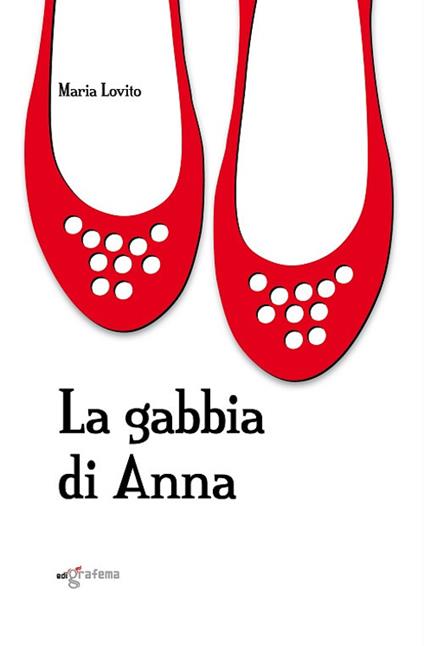 La gabbia di Anna - Maria Lovito - copertina
