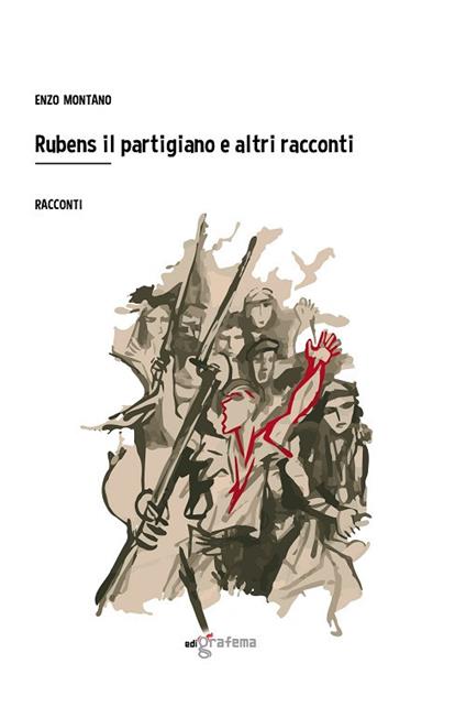 Rubens il partigiano e altri racconti - Enzo Montano - copertina