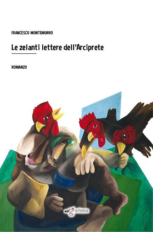 Le zelanti lettere dell'Arciprete - Francesco Montemurro - copertina