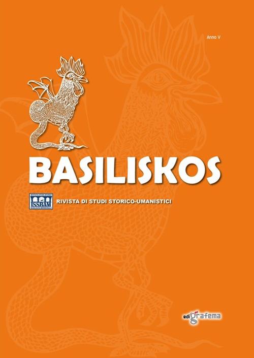 Basiliskos. Rivista di studi storico-umanistici. Vol. 5 - copertina