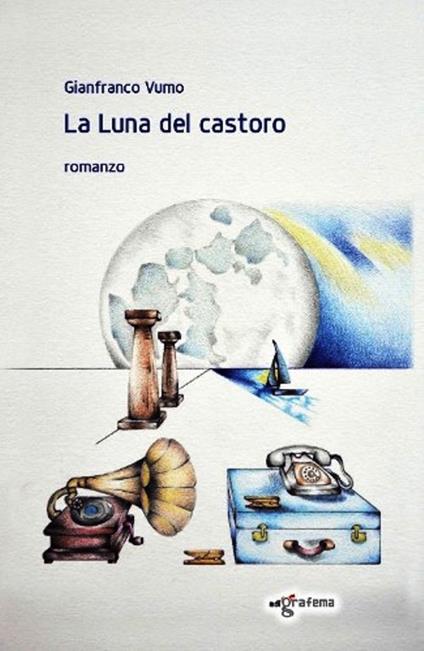 La Luna del castoro - Gianfranco Vumo - copertina