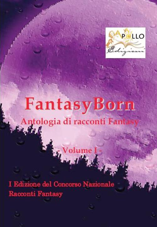 FantasyBorn. Antologia di racconti fantasy - copertina