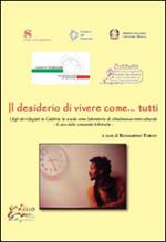 Il desiderio di vivere come... tutti i figli dei rifugiati in Calabria. La scuola come laboratorio di cittadinanza interculturale. Il caso delle comunità Arbëreshe. Vol. 11\50