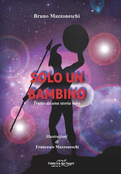 Solo un bambino - Bruno Mazzoneschi - copertina