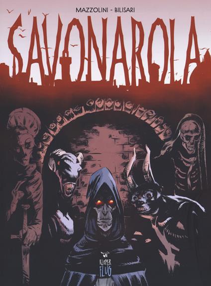 Savonarola - Olga Mazzolini,Giulio Bilisari - copertina