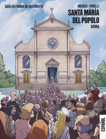 Santa Maria del Popolo. Roma. Guida a fumetti. Ediz. spagnola - Andrea Meucci - copertina