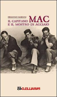 Il capitano MAC e il mostro d'acciaio - Ermanno Mariani - copertina