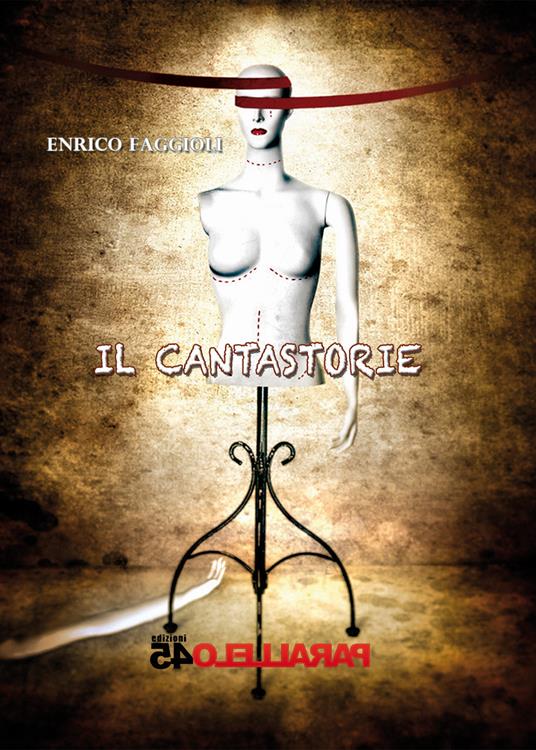 Il cantastorie - Enrico Faggioli,Fabrizio Filios - ebook