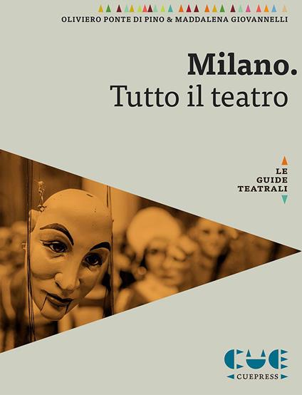 Milano. Tutto il teatro - Oliviero Ponte Di Pino,Maddalena Giovannelli - copertina