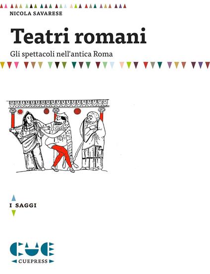 Teatri romani. Gli spettacoli nell'antica Roma - Nicola Savarese - copertina