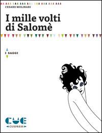 I mille volti di Salomè - Cesare Molinari - copertina