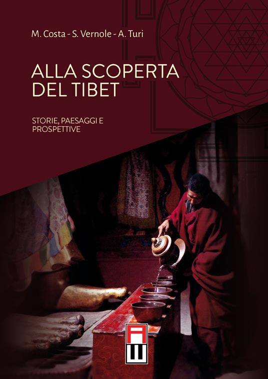 Alla scoperta del Tibet. Storie, paesaggi e prospettive - Marco Costa,Stefano Vernole,Andrea Turi - copertina