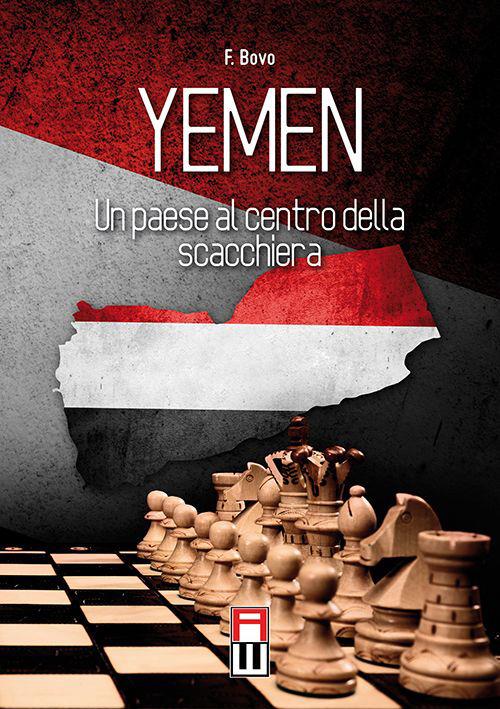 Yemen. Un paese al centro della scacchiera - Filippo Bovo - copertina