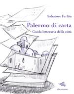 Palermo di carta. Guida letteraria della città